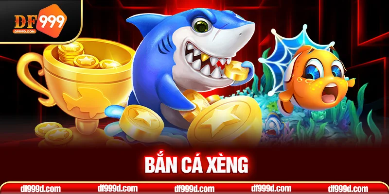 bắn cá xèng